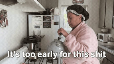 Woman Cooking It's Too Early For This Shit GIF
