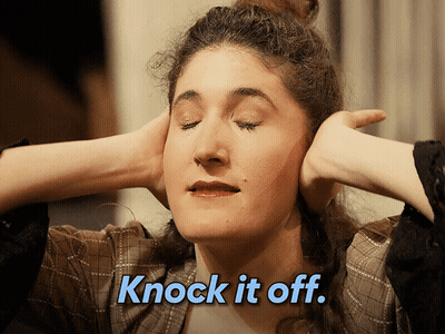 Woman Covering Ears Saying Knock It Off GIF
