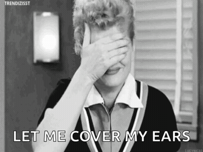 Woman Covering Face Saying Let Me Cover My Ears GIF