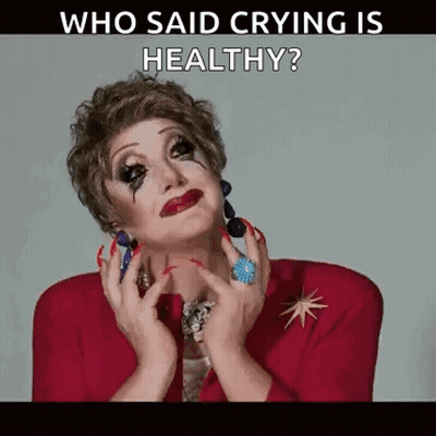 Woman Crying With Tears Saying Who Said Crying Is Healthy GIF
