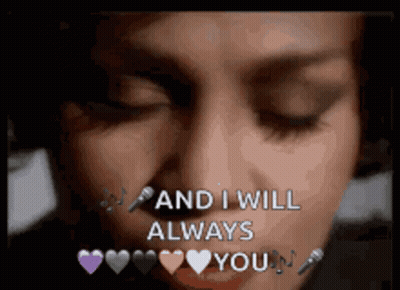 Woman Face With And I Will Always You GIF