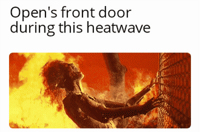 Woman Falling Into Fire With Caption Open Front Door Heatwave GIF