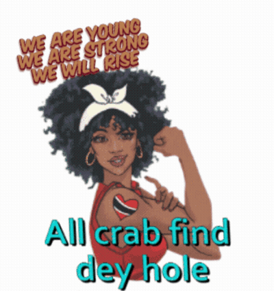 Woman Flexing Arm We Are Young We Are Strong We Will Rise All Crab Find Dey Hole GIF