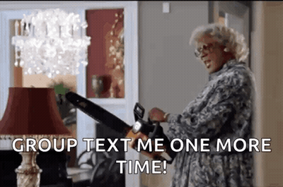 Woman Holding Chainsaw Says Group Text Me One More Time GIF