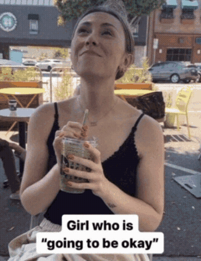 Woman Holding Drink Saying Going To Be Okay GIF