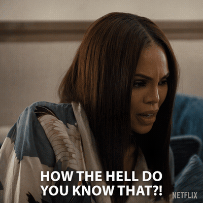 Woman How The Hell Do You Know That Netflix GIF