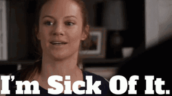 Woman Im Sick Of It GIF