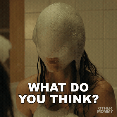 Woman In Bathtub With Soap Bubbles Saying What Do You Think GIF