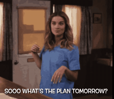 Woman In Blue Scrub Top Says Sooo What's The Plan Tomorrow GIF