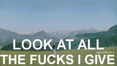 Woman In Field With Look At All The Fucks I Give GIF