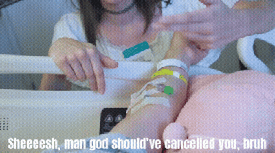 Woman In Hospital Bed With Needle Sheesh Man God Should've Cancelled You Bruh GIF