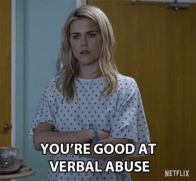 Woman In Hospital Gown Says You're Good At Verbal Abuse On Netflix GIF