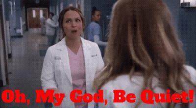 Woman In Lab Coat Says Oh My God Be Quiet GIF