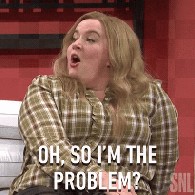 Woman In Plaid Shirt Saying Oh So I'm The Problem GIF