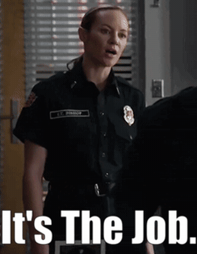 Woman In Police Uniform Saying It's The Job GIF