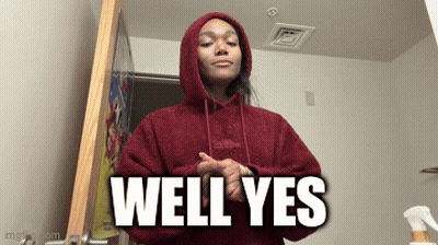 Woman In Red Hoodie Says Well Yes GIF