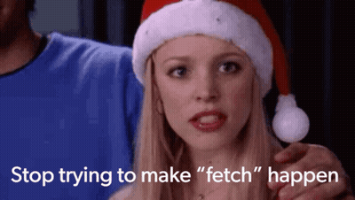 Woman In Santa Hat Stop Trying To Make Fetch Happen GIF