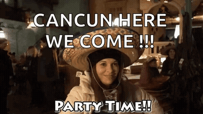 Woman In Sombrero Says Cancun Here We Come GIF