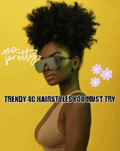 Woman In Sunglasses Trendy 4C Hairstyles You Must Try GIF