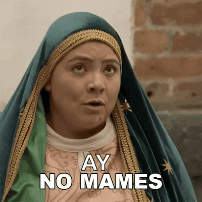 Woman In Virgin Mary Costume Making Funny Face Saying Ay No Mames GIF