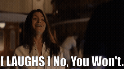 Woman In White Shirt Says I Laughs 1 No You Won't GIF