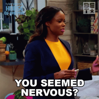 Woman In Yellow Shirt And Blue Jacket Says You Seemed Nervous GIF