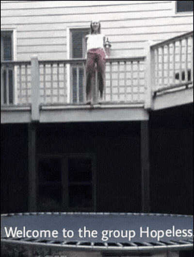 Woman Jumping Off Balcony Onto Trampoline Welcome To The Group Hopeless GIF