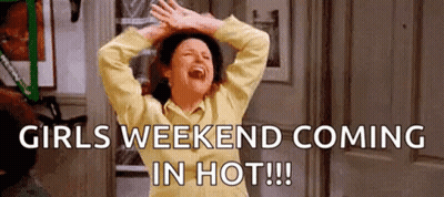 Woman Laughing Hands Up Girls Weekend Coming Hot GIF