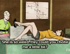Woman Laying On Floor She Is So Weird Hey Could You Choke Me A Little Bit GIF