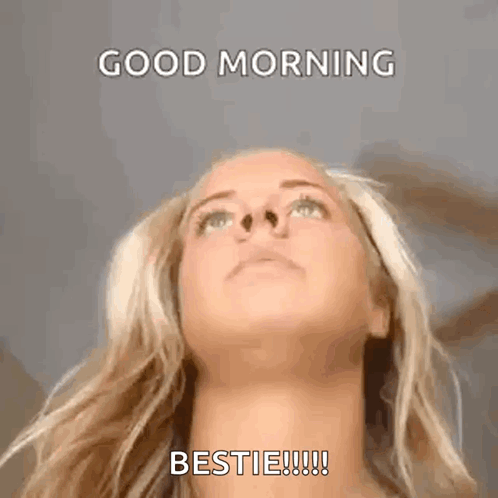 Woman Looking Up Saying Good Morning Bestie GIF
