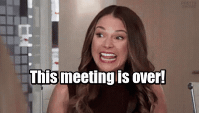 Woman Making Funny Face Saying This Meeting Is Over GIF