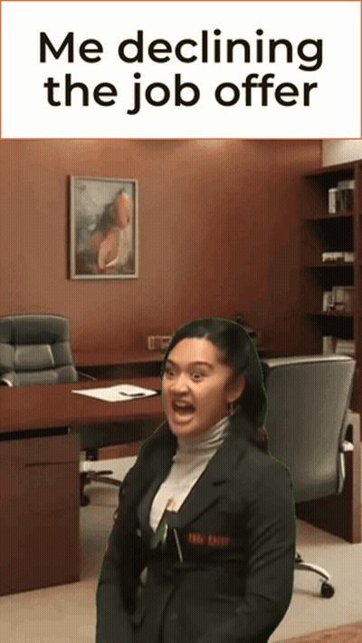 Woman Me Declining The Job Offer GIF