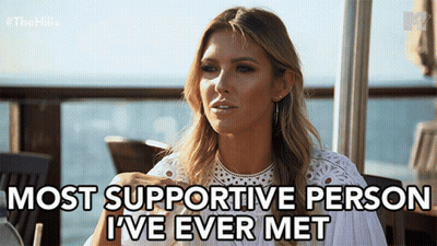 Woman Most Supportive Person I've Ever Met GIF