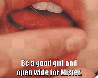 Woman Mouth Be A Good Girl Open Wide Mister GIF