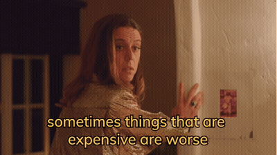Woman Next To Wall Sometimes Things That Are Expensive Are Worse GIF
