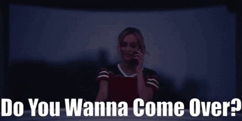 Woman On Cell Phone Do You Wanna Come Over GIF