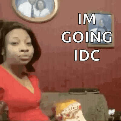 Woman On Couch Saying Im Going Idc GIF