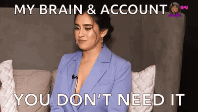Woman On Couch Saying My Brain & Account You Don't Need It GIF