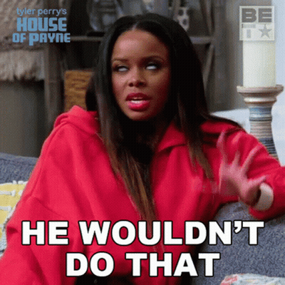 Woman On Couch Says He Wouldn't Do That GIF