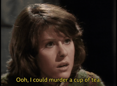 Woman Ooh I Could Murder A Cup Of Tea GIF