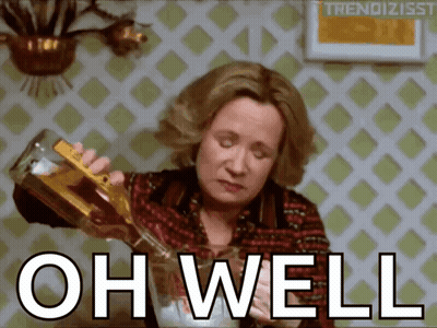 Woman Pouring Drink Saying Oh Well