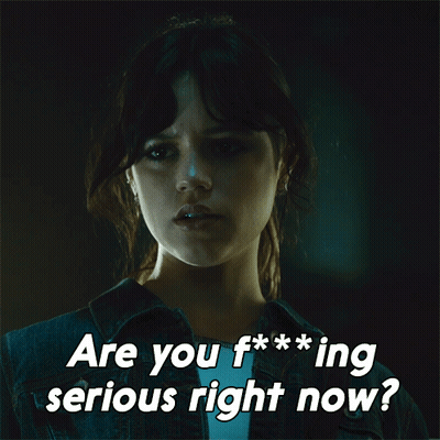 Woman Saying Are You F***ing Serious Right Now GIF