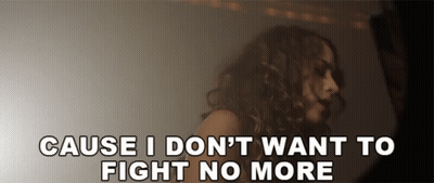 Woman Saying Cause I Don't Want To Fight No More GIF