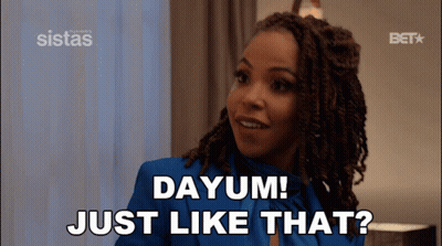 Woman Saying Dayum Just Like That GIF