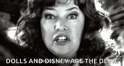 Woman Saying Dolls And Disney Are The Devil GIF