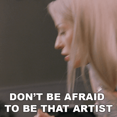 Woman Saying Don't Be Afraid To Be Artist GIF