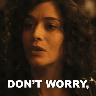 Woman Saying Don't Worry GIF