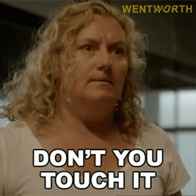 Woman Saying Don't You Touch It GIF
