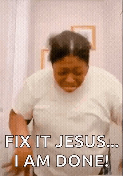 Woman Saying Fix It Jesus GIF