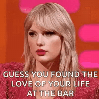 Woman Saying Guess You Found The Love Of Your Life At The Bar GIF